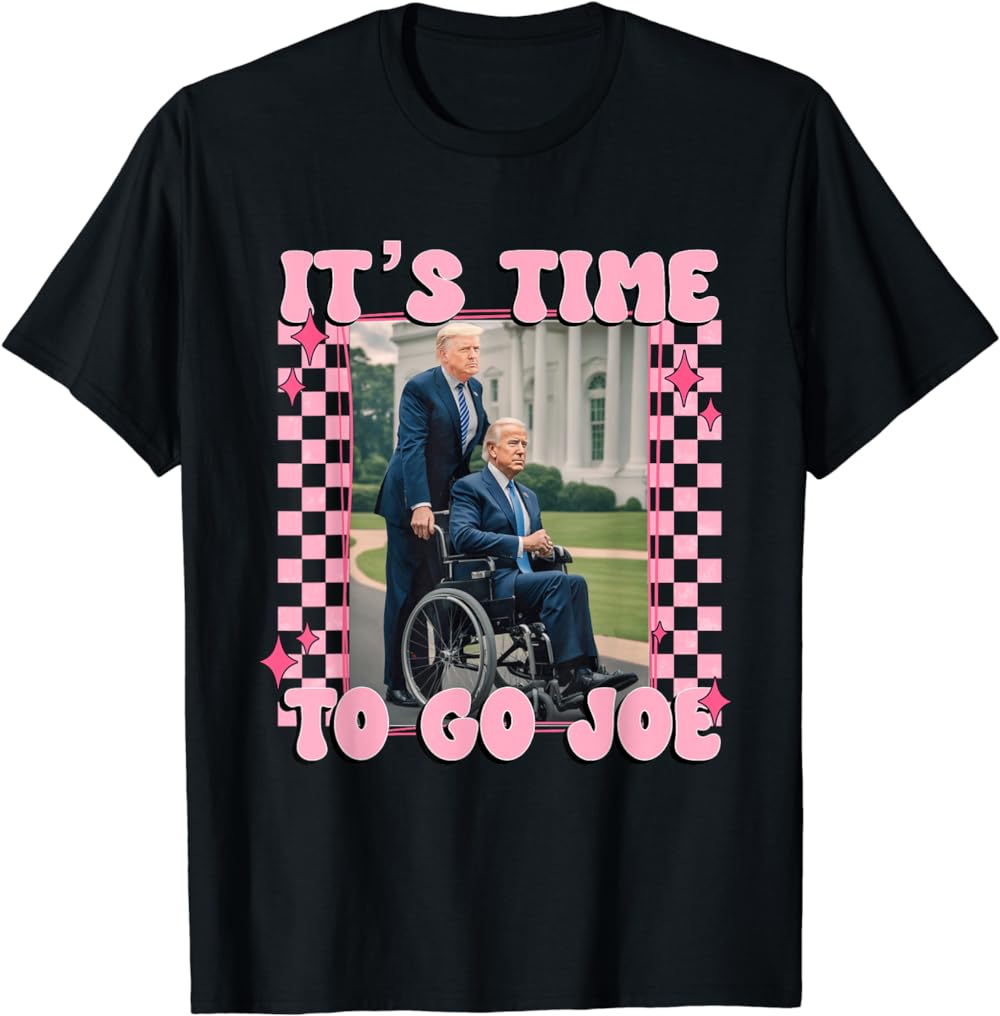 It'S Time To Go Joe Shirt Funny Trump 2024 T-Shirt T-shirt & Hoodie
