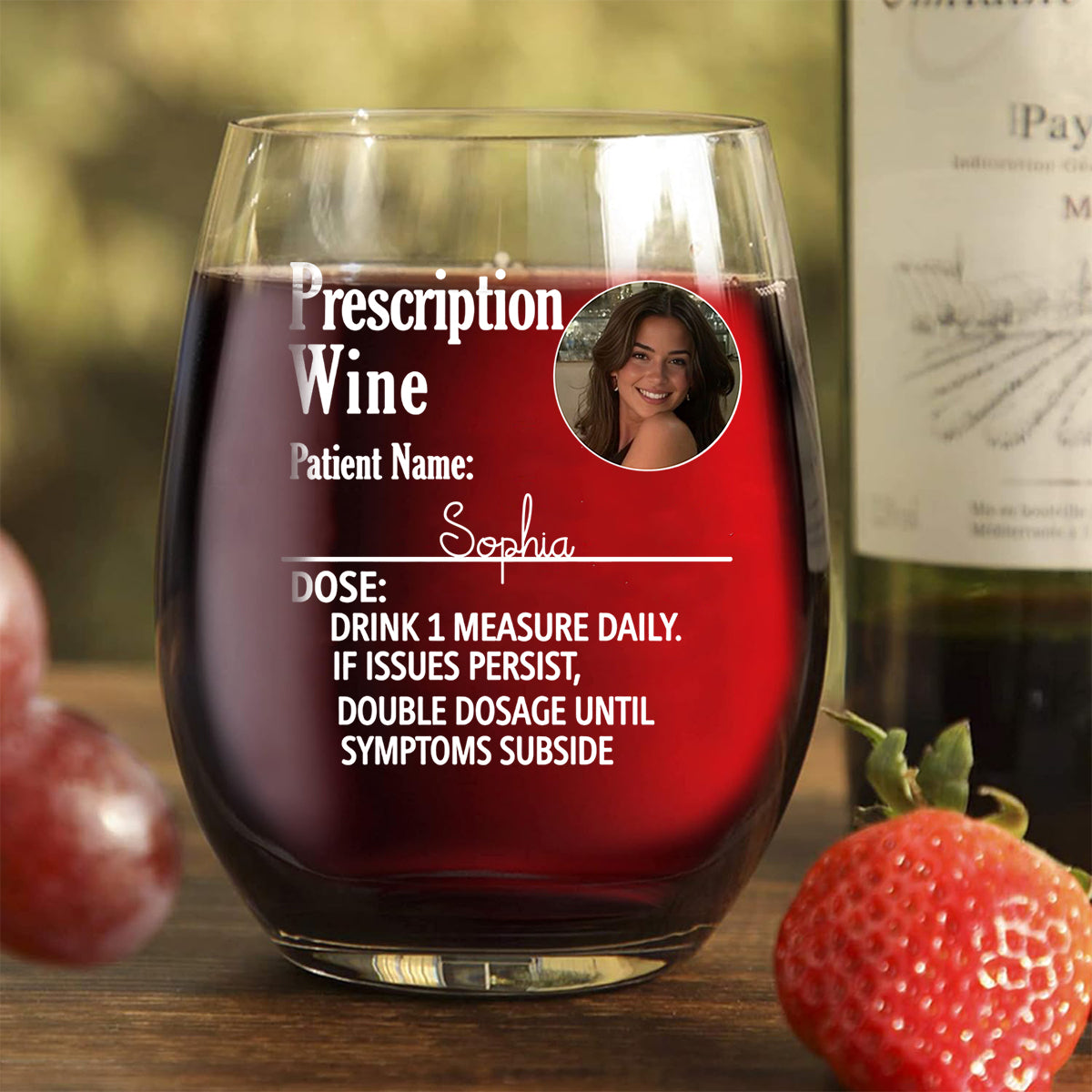 Custom Photo Funny Prescription Drink One Measure Daily - Personalized Wine All Over Wine Glass
