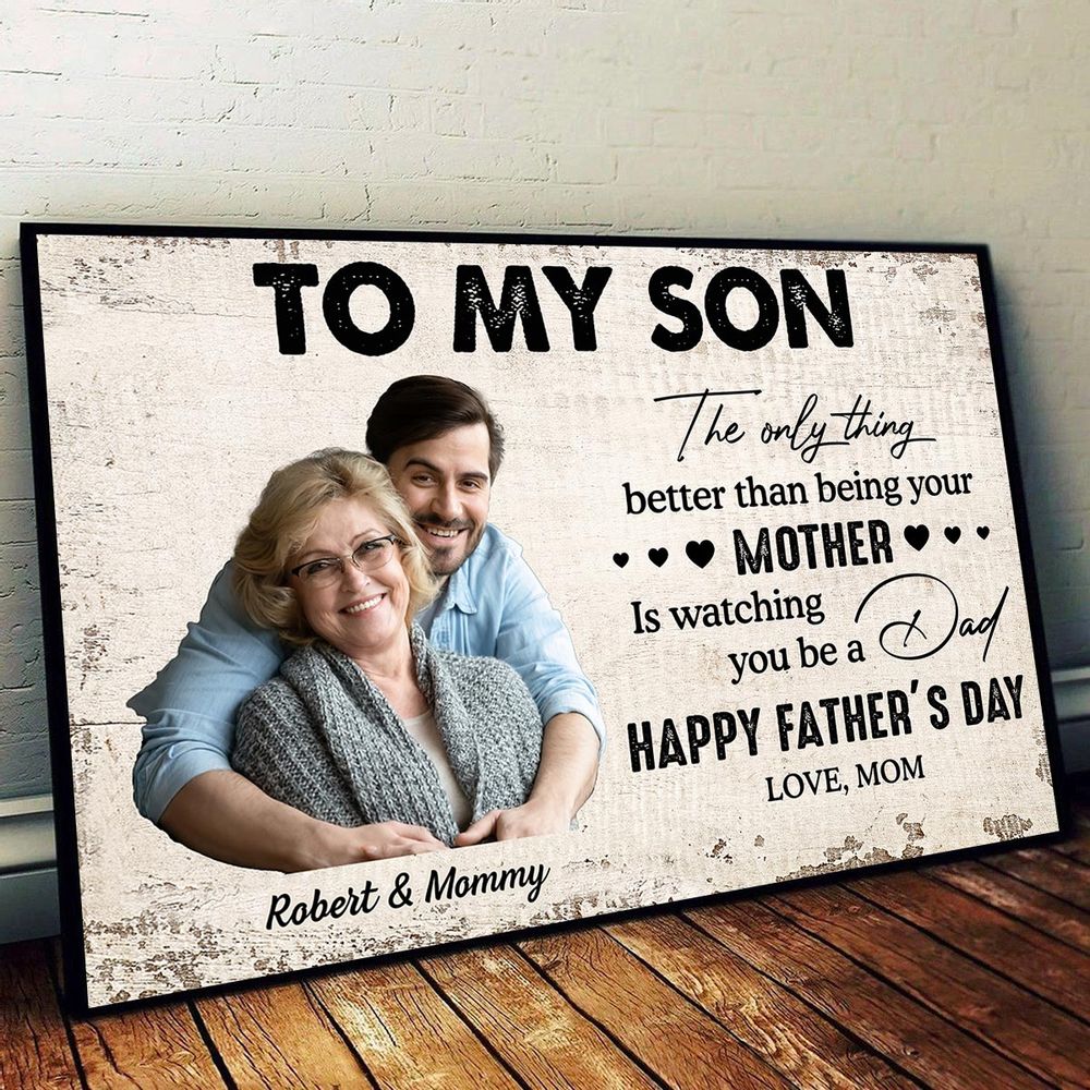 Personalized Father's Day Poster, To My Son Quote With Custom Photo, Heartfelt Gift From Mom For Son
