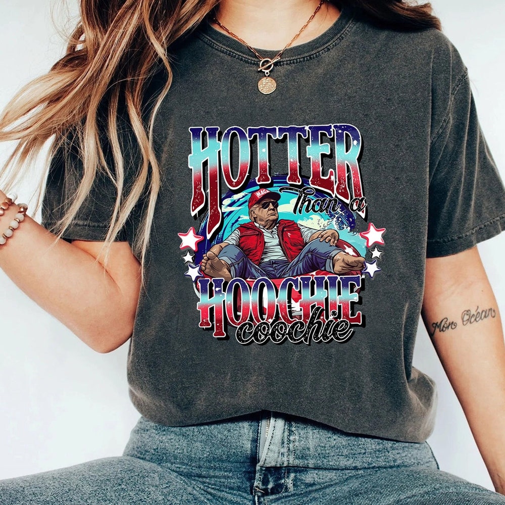 Donald Trump Summer Vibe Hotter Than A Hoochie Coochie Shirt, Trump 2024 Tee, Hotter Than A Hoochie Shirt, 2024 Election Shirt,America Shirt T-shirt & Hoodie