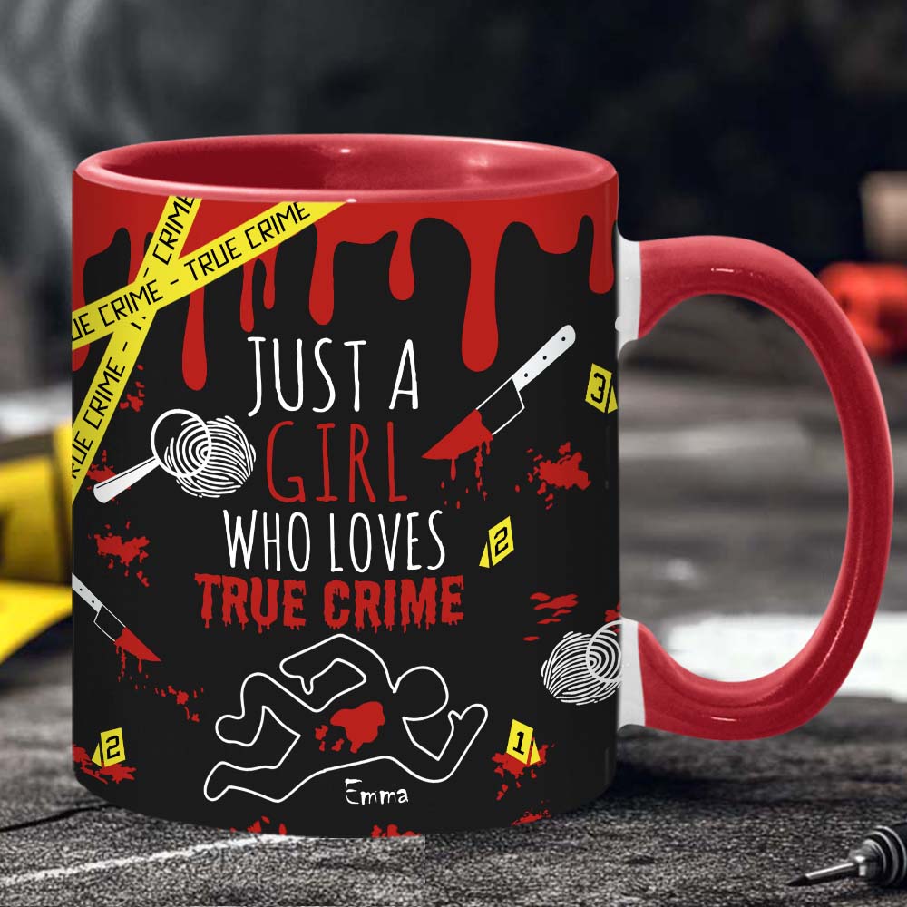 Just A Girl Who Loves True Crime - Personalized  Accent Mug