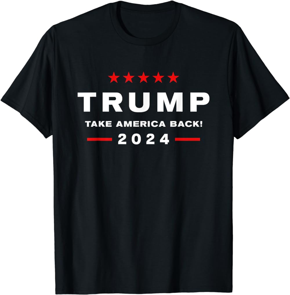 Donald Trump 2024 Take America Back Election - The Return T-Shirt T-shirt & Hoodie