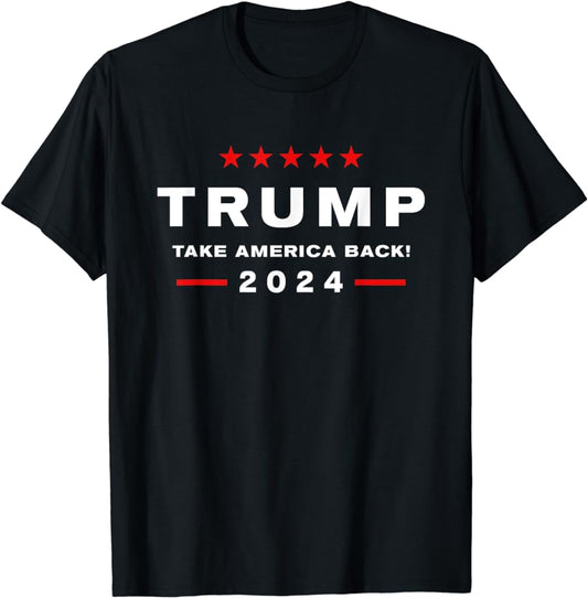 Donald Trump 2024 Take America Back Election - The Return T-Shirt T-shirt & Hoodie