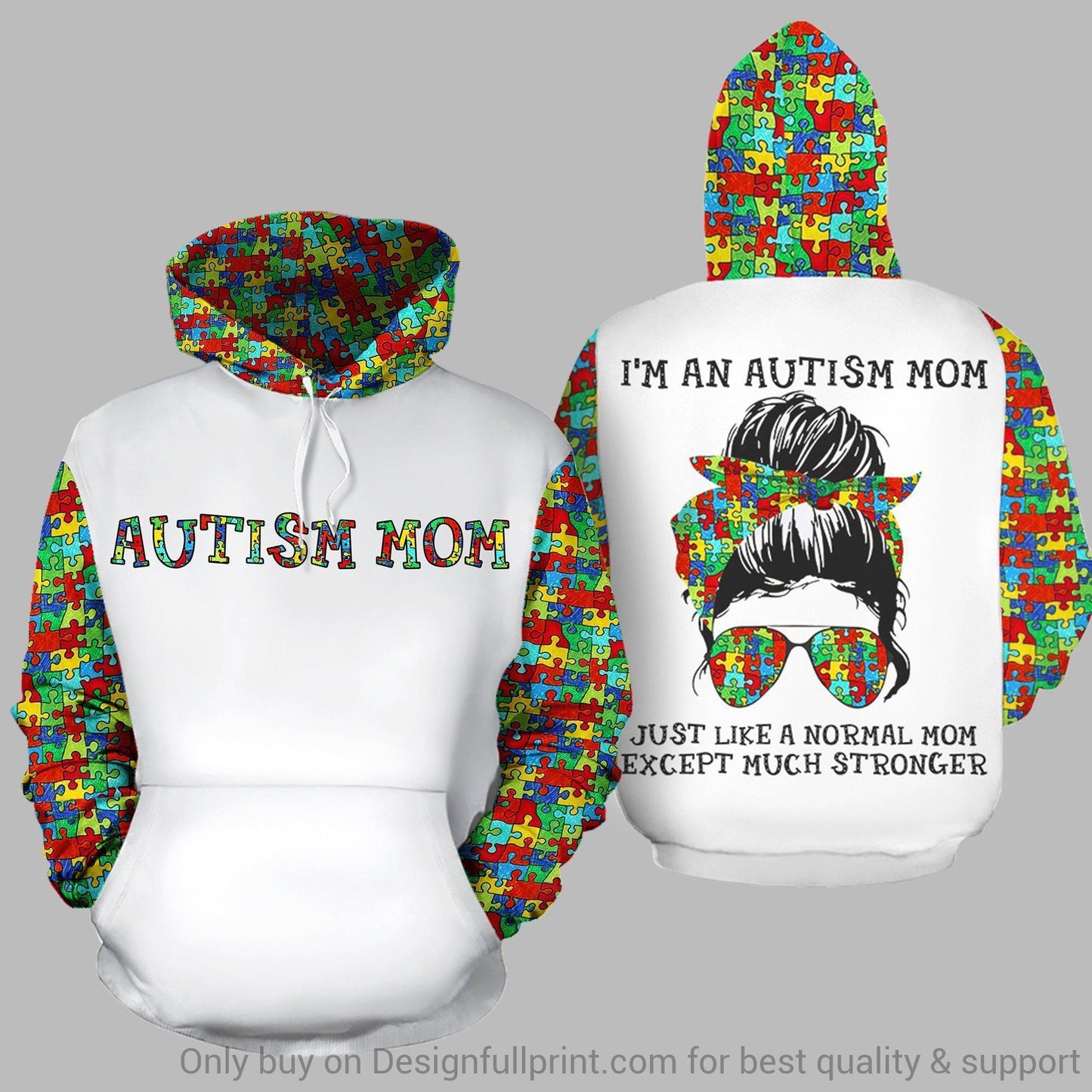 Autism Mom Like A Normal Mom Except Much Stronger 3D Unisex Pullover Or - Autism Awareness All Over T-shirt and Hoodie 0921