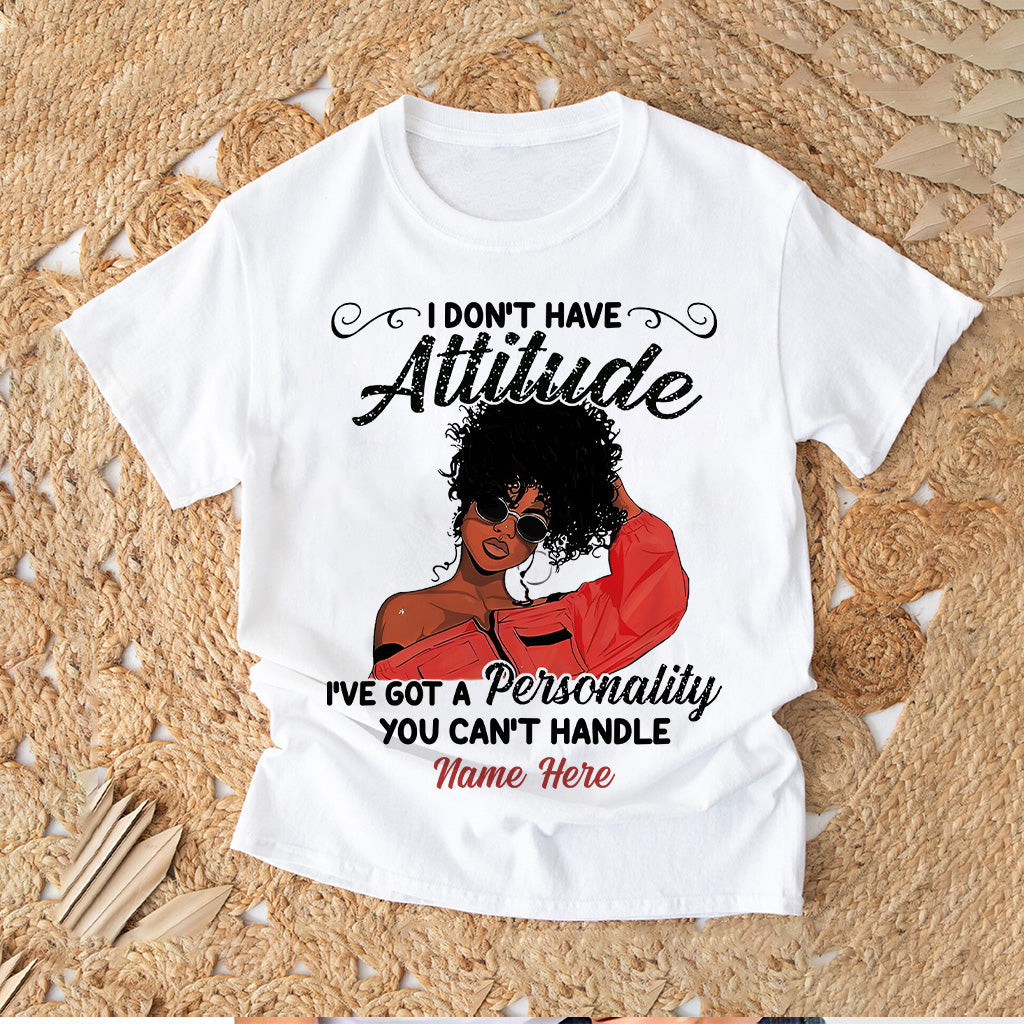 I Don't Have Attitude - Personalized African American T-shirt And Hoodie