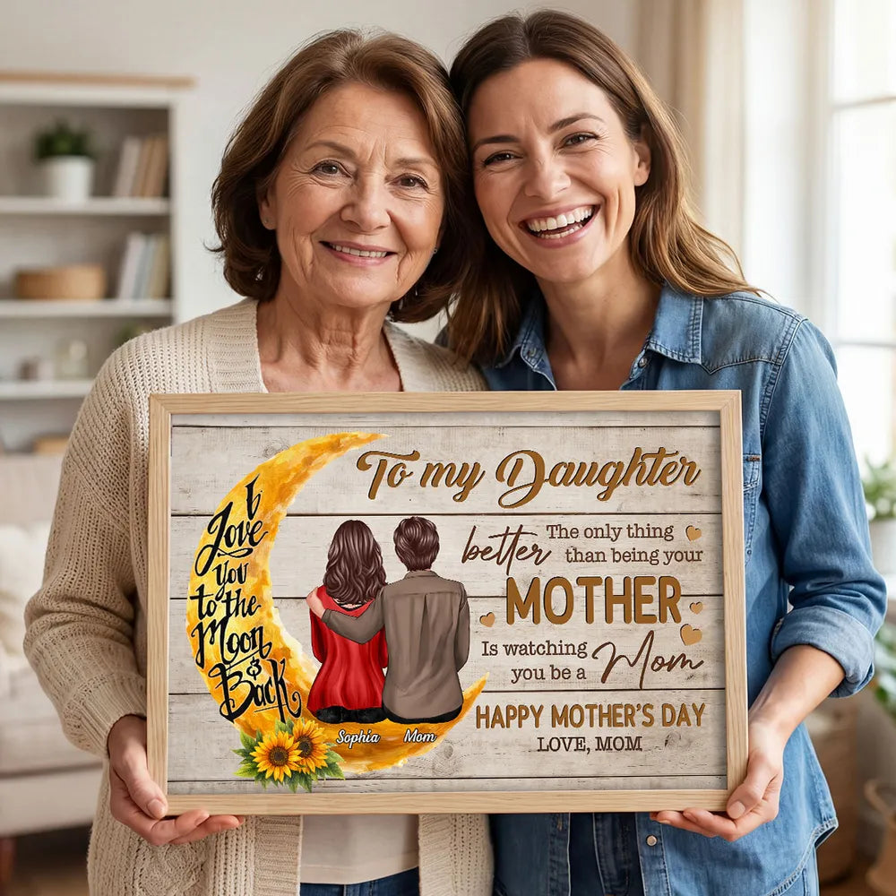 Personalized Mother and Daughter Moon Hug Poster, To My Daughter Quote, Happy Mother's Day Unique Gift
