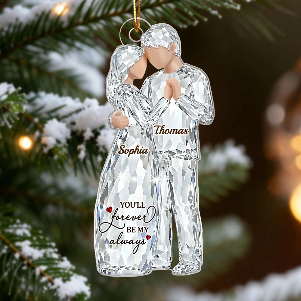 Custom Couple Acrylic Ornament – Sparkling Crystal Look Hugging Lovers, Heartfelt You'll Forever Be My Always Message, Unique Gift for Him or Her