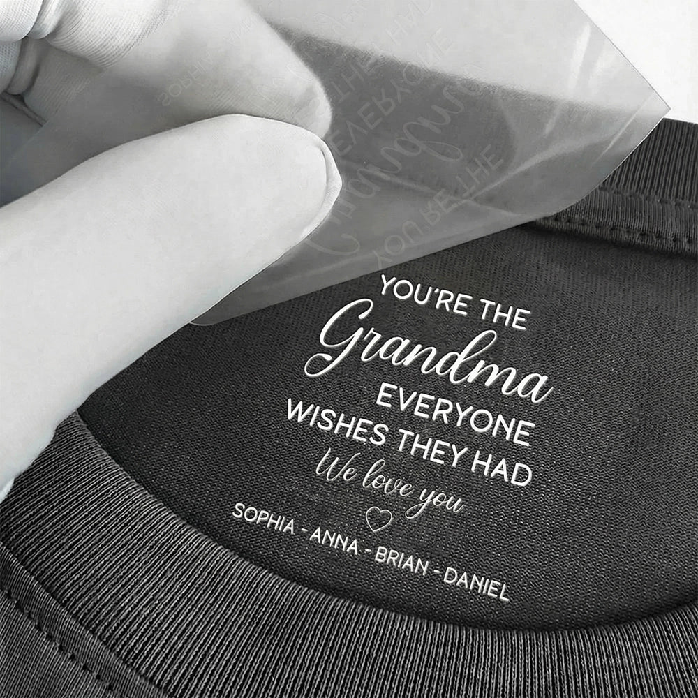 You're The Grandma Everyone Wishes They Had Classic Tee - Personalized Thank You Gift That Feels So Heartwarming