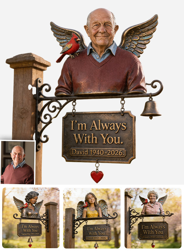 I'm Always With You - Personalized Memorial Wooden Wall Mount Sign
