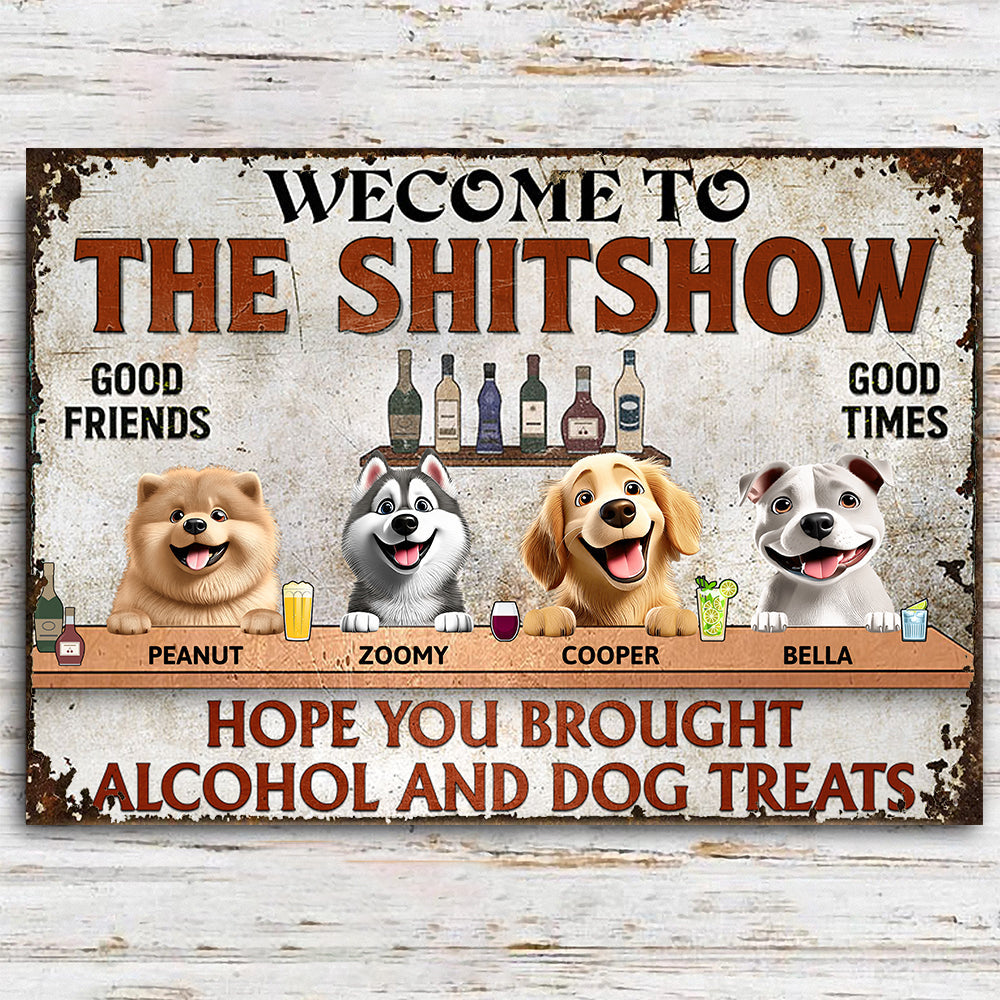 Hope You Brought Alcohol and Dog Treats – Humorous Rectangular Iron Sign for Dog Lovers, Customizable for Your Furry Friends, Great Gift for Pet Owners