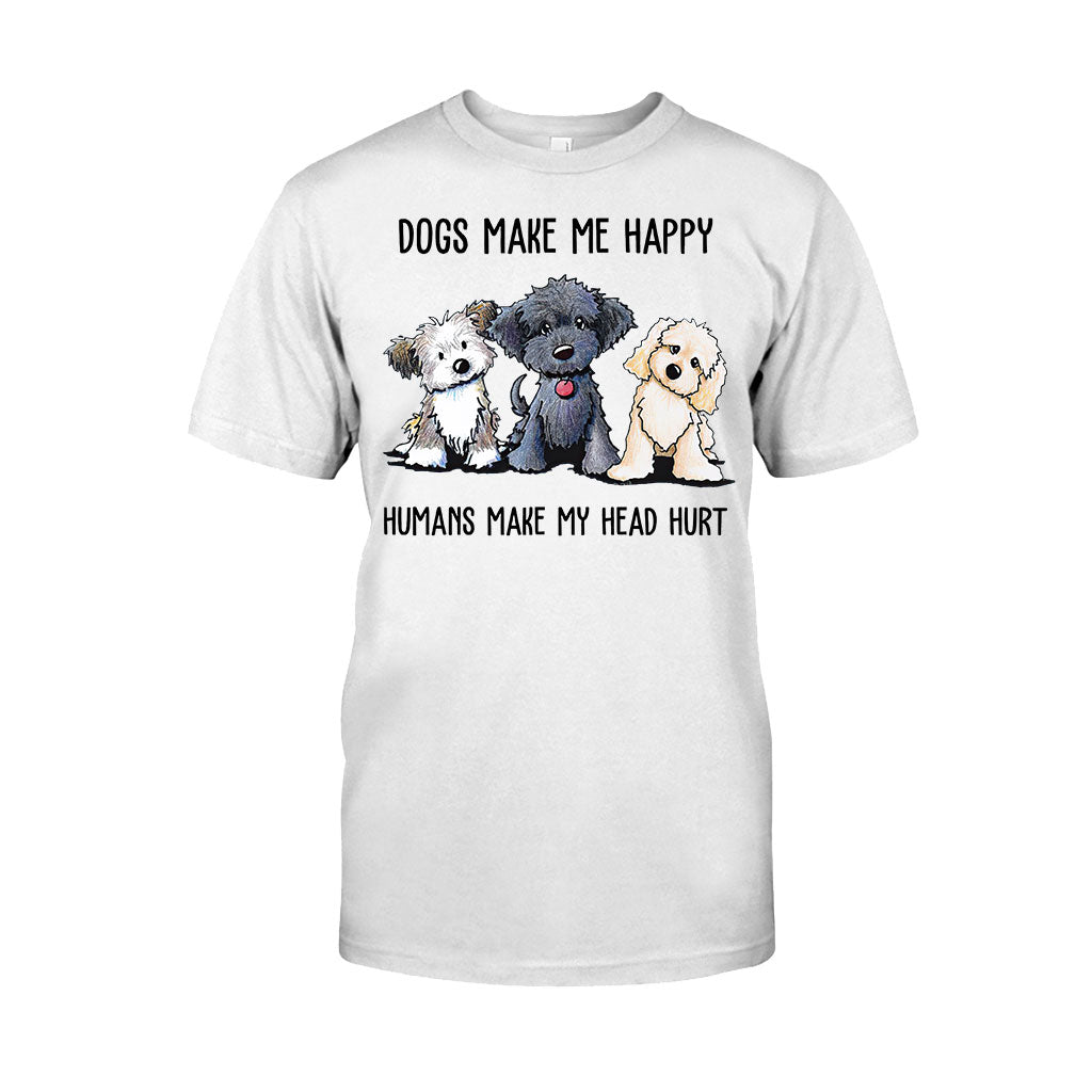 Dogs Make Me Happy  T-shirt And Hoodie 062021