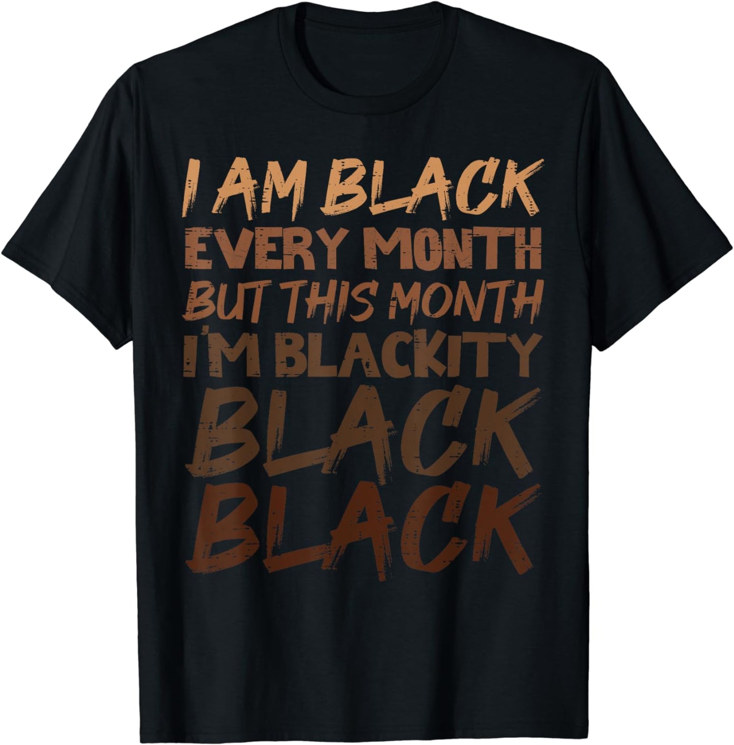 I Am Black Every Month African American T-shirt & Hoodie 0224