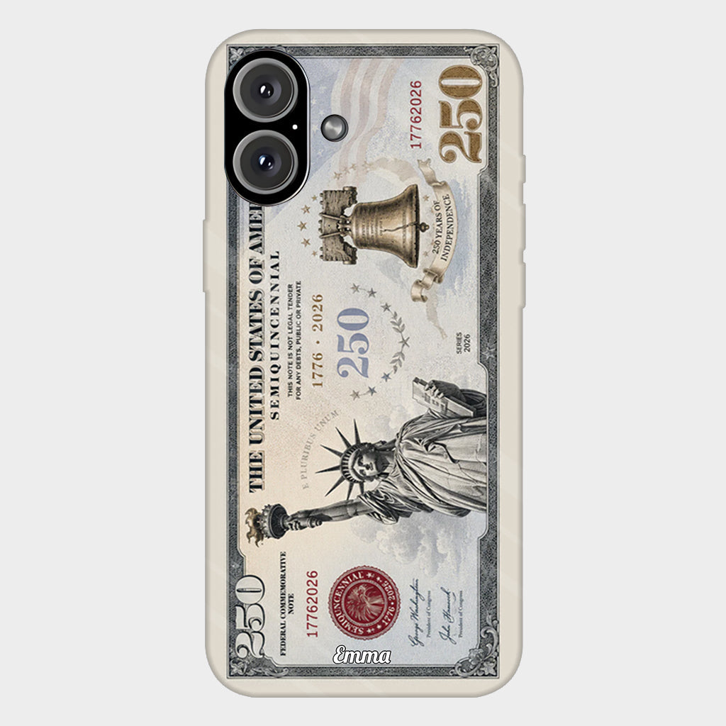 Commemorative Bills Funny 4th Of July 250th Anniversary - Personalized Independence Day/ 4th of July Full Print Phone Case