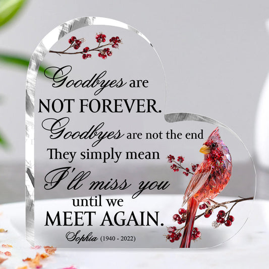 Goodbyes Are Not Forever - Personalized Memorial Custom Shaped Acrylic Plaque