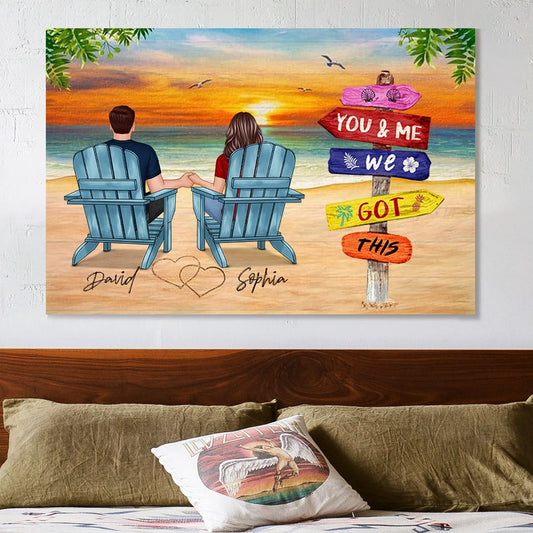You & Me We Got This Personalized Poster, Beach Chairs Couple Back View Decor, Sweet Memorabilia Gift for Couples