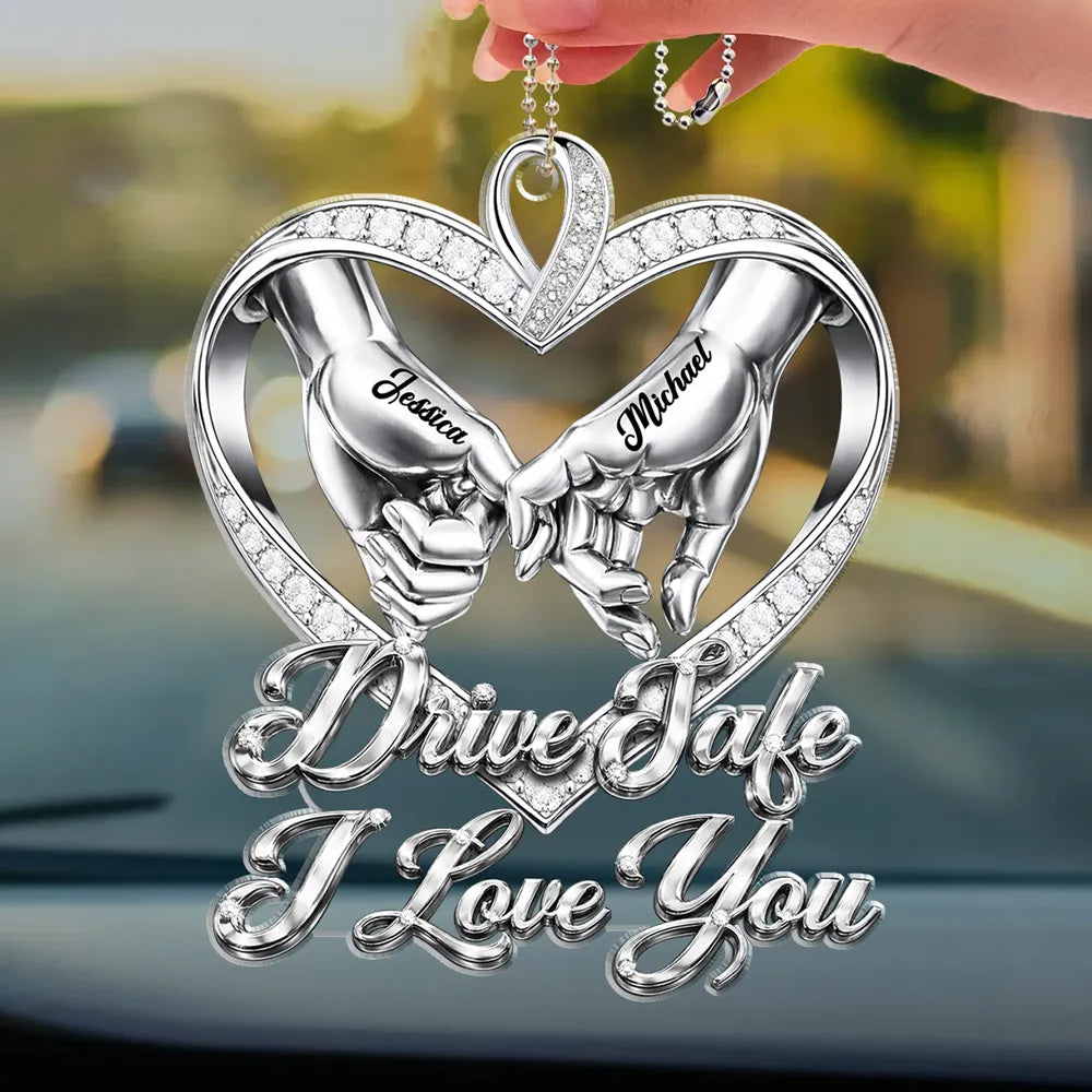 Personalized Acrylic Car Hanger Drive Safe I Love You Heart Hands Car Mirror Decor - Unique Gift for Couple