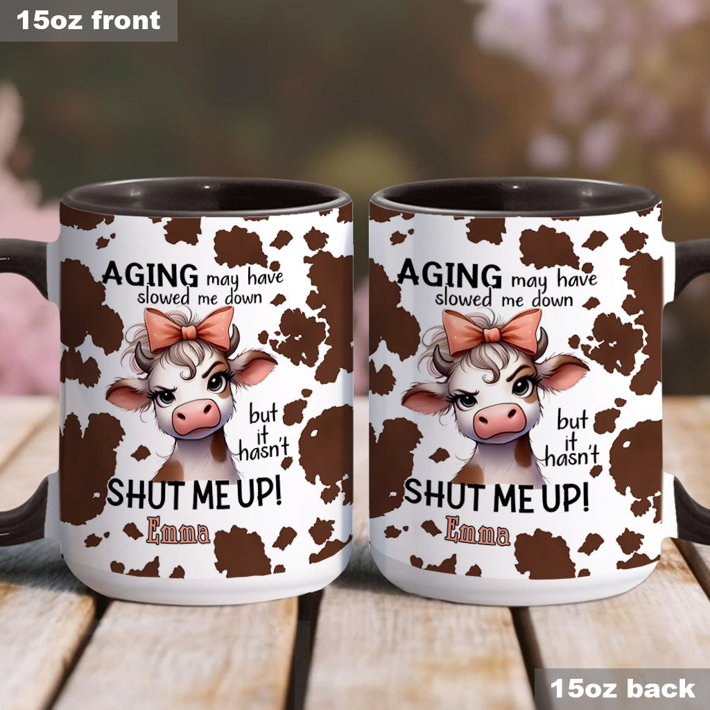 Aging May Have Slowed - Personalized Cow Accent Mug