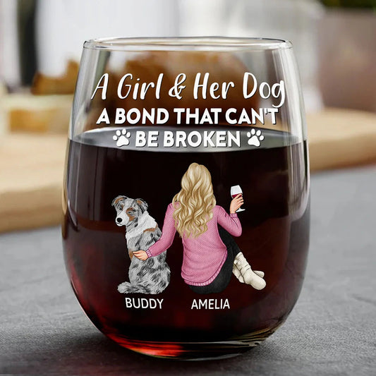 A Girl or A Guy & Their Dog – A Bond That Can’t Be Broken Personalized Wine Glass – Custom Pet Lover Gift for Men and Women