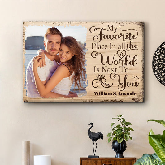 Personalized Poster/Canvas - My Favorite Place In All the World Is Next To You - Valentine's Day Gift for Couples