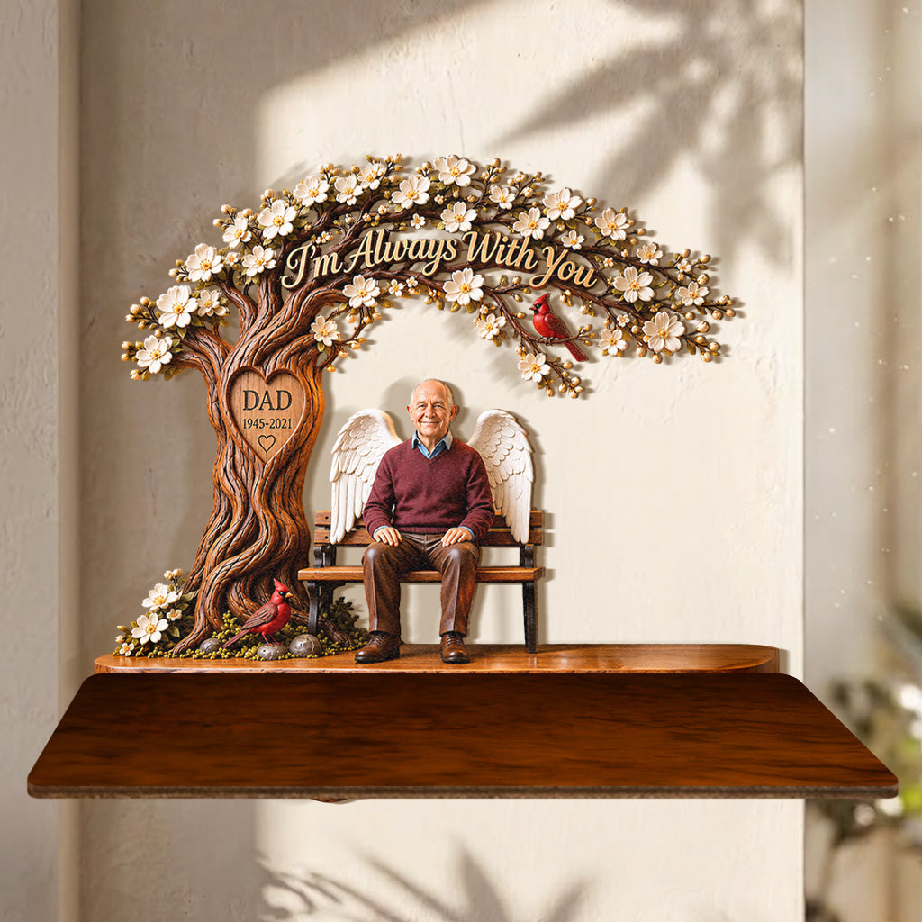 I'll Always Be With You - Personalized Memorial Wooden Floating Shelf
