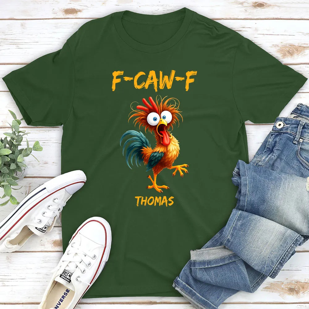 Custom F-CAW-F Chicken Classic Tee – Hilarious Personalized Shirt for Parties, Travel and Everyday Wear, Unique Gag Gift