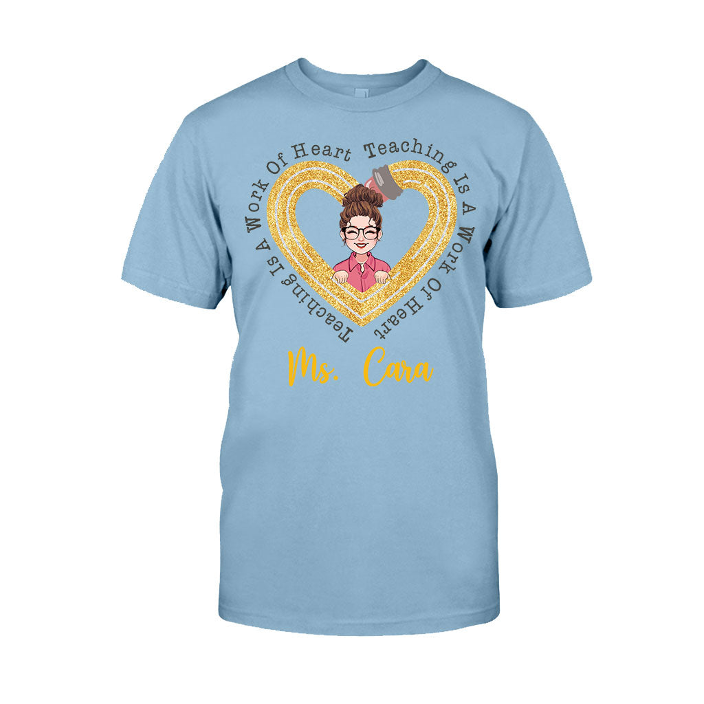 Teaching Is A Work Of Heart - Personalized Teacher T-shirt And Hoodie