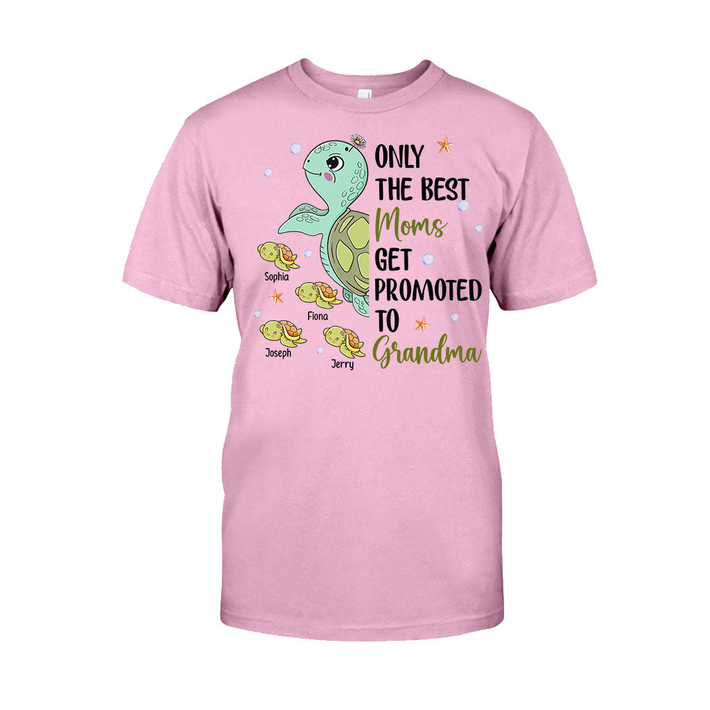 Only The Best Moms Get Promoted To Grandma - Personalized Grandma T-shirt And Hoodie