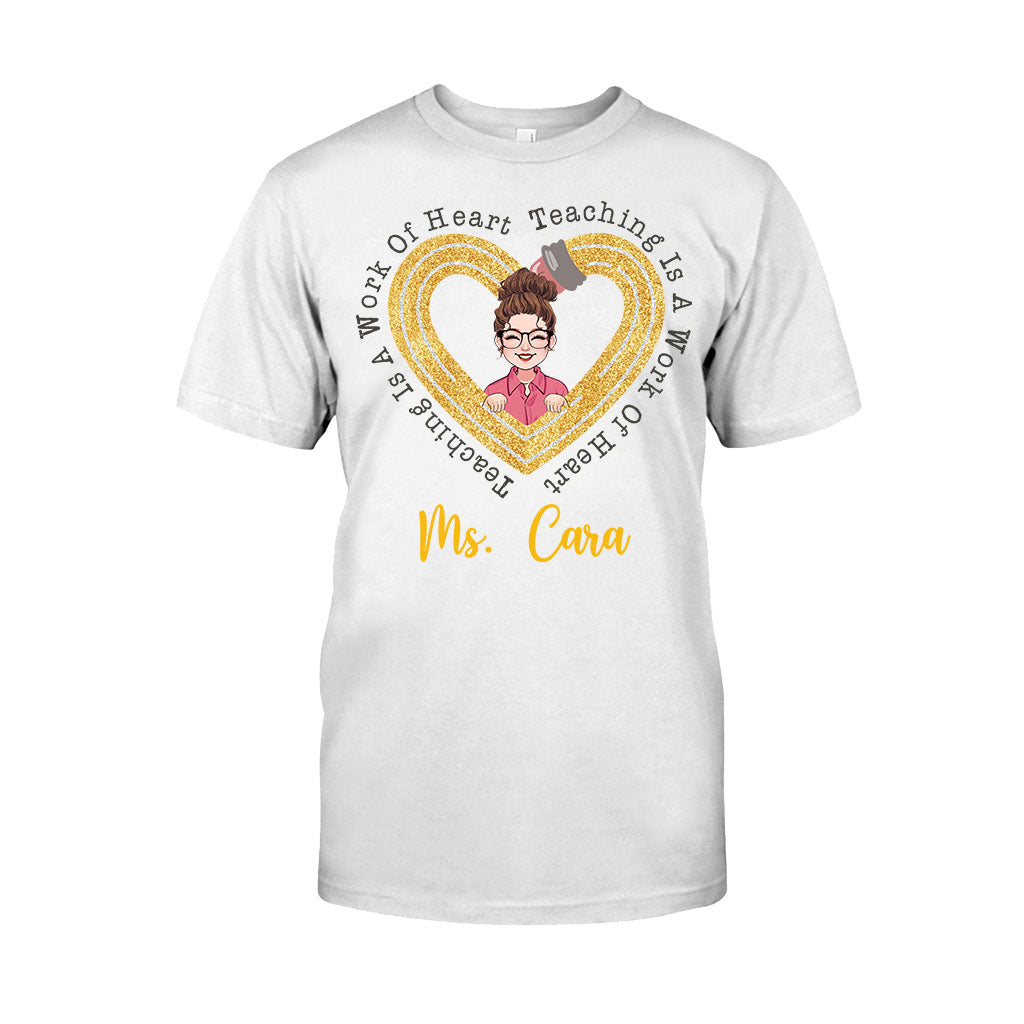 Teaching Is A Work Of Heart - Personalized Teacher T-shirt And Hoodie