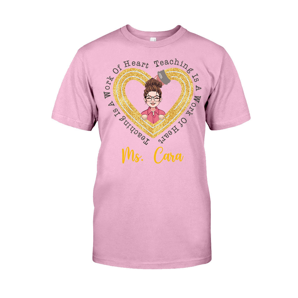 Teaching Is A Work Of Heart - Personalized Teacher T-shirt And Hoodie