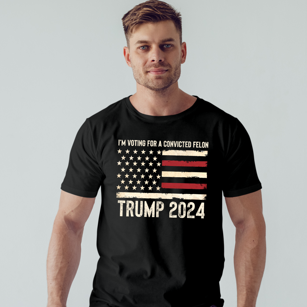 TRUMP I'm Voting for a Convicted Felon Tshirt, Funny Election T-Shirt, Patriot Graphic Tee, American Flag President Trmp