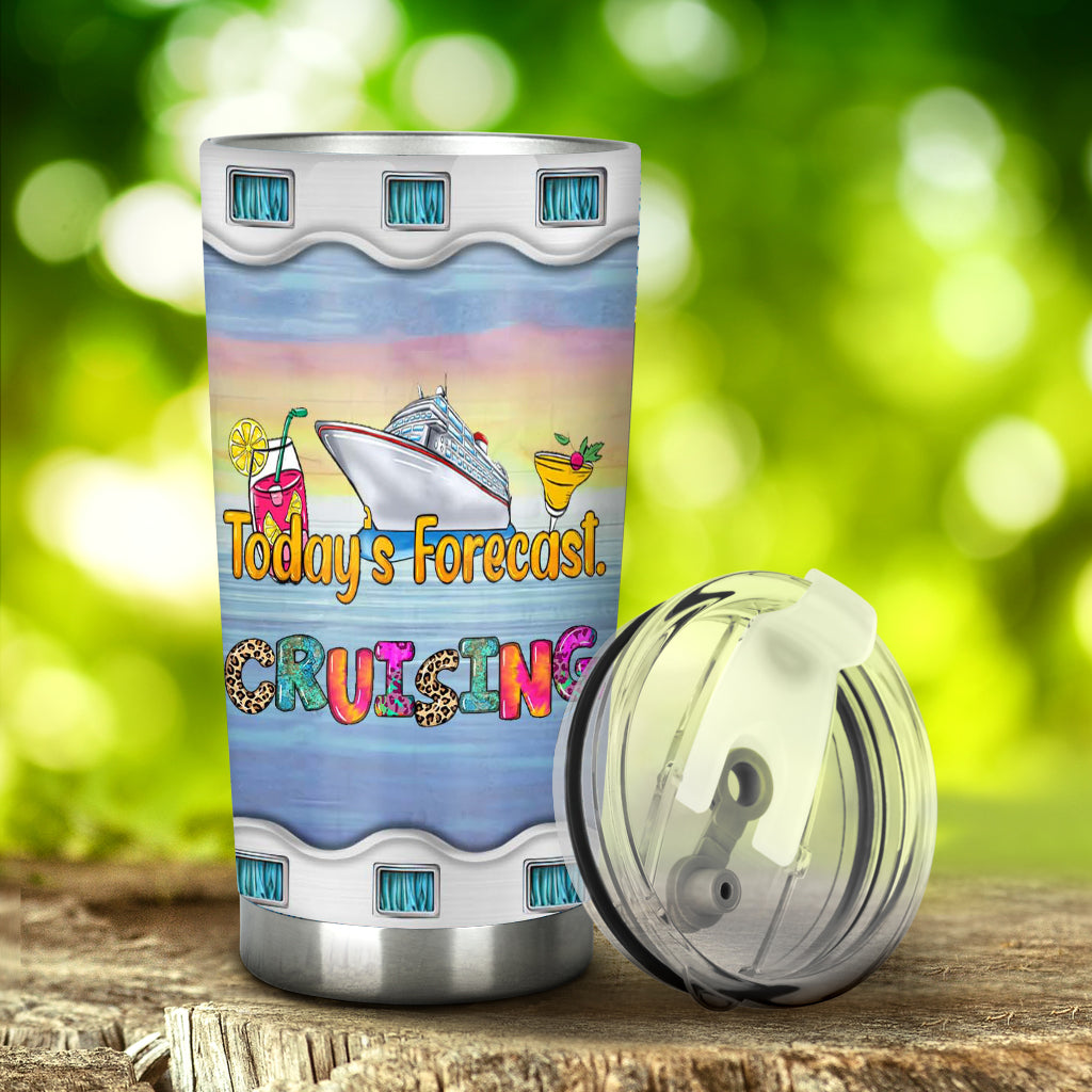 Today's Forecast Cruising With A Chance Of Drinking - Personalized Cruising Tumbler