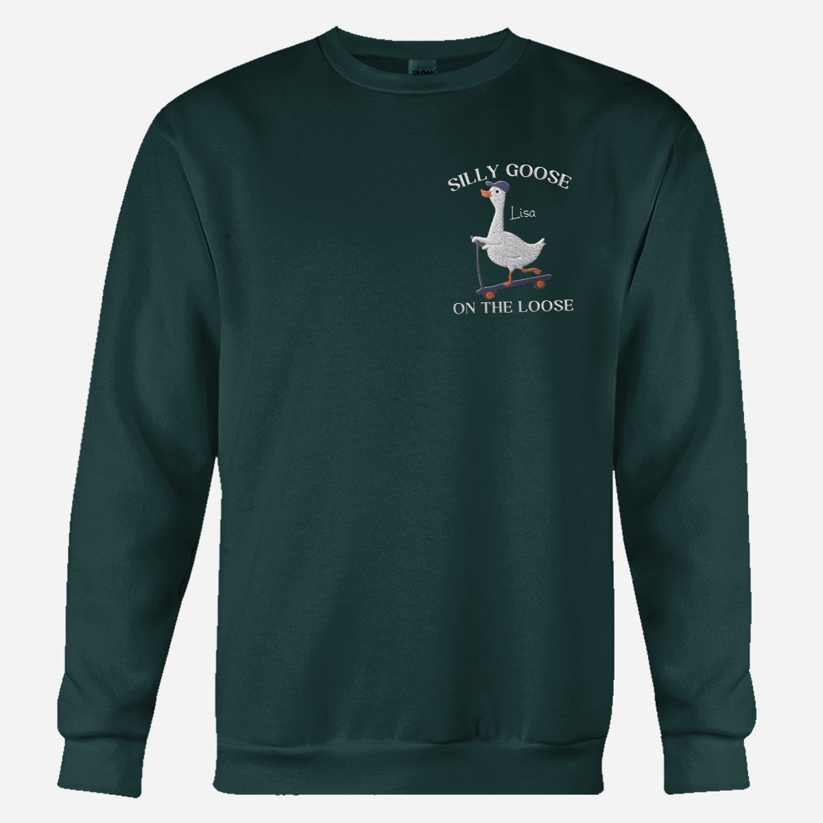 Silly Goose Sweatshirt Embroidered - Personalized Sarcasm Embroidered Sweater
