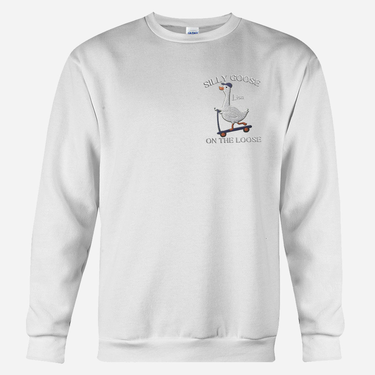 Silly Goose Sweatshirt Embroidered - Personalized Sarcasm Embroidered Sweater