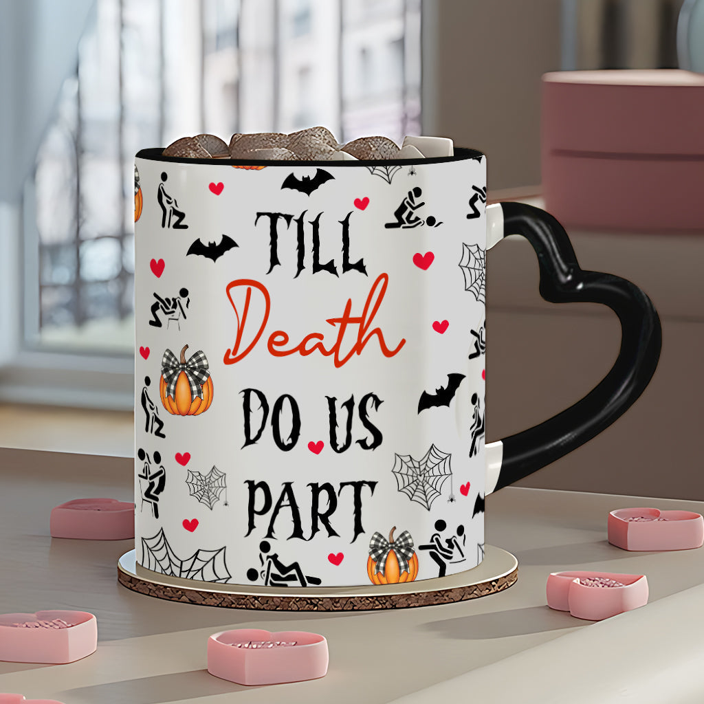 Till Death Do Us Part - Personalized Couple Heart Handle Mug