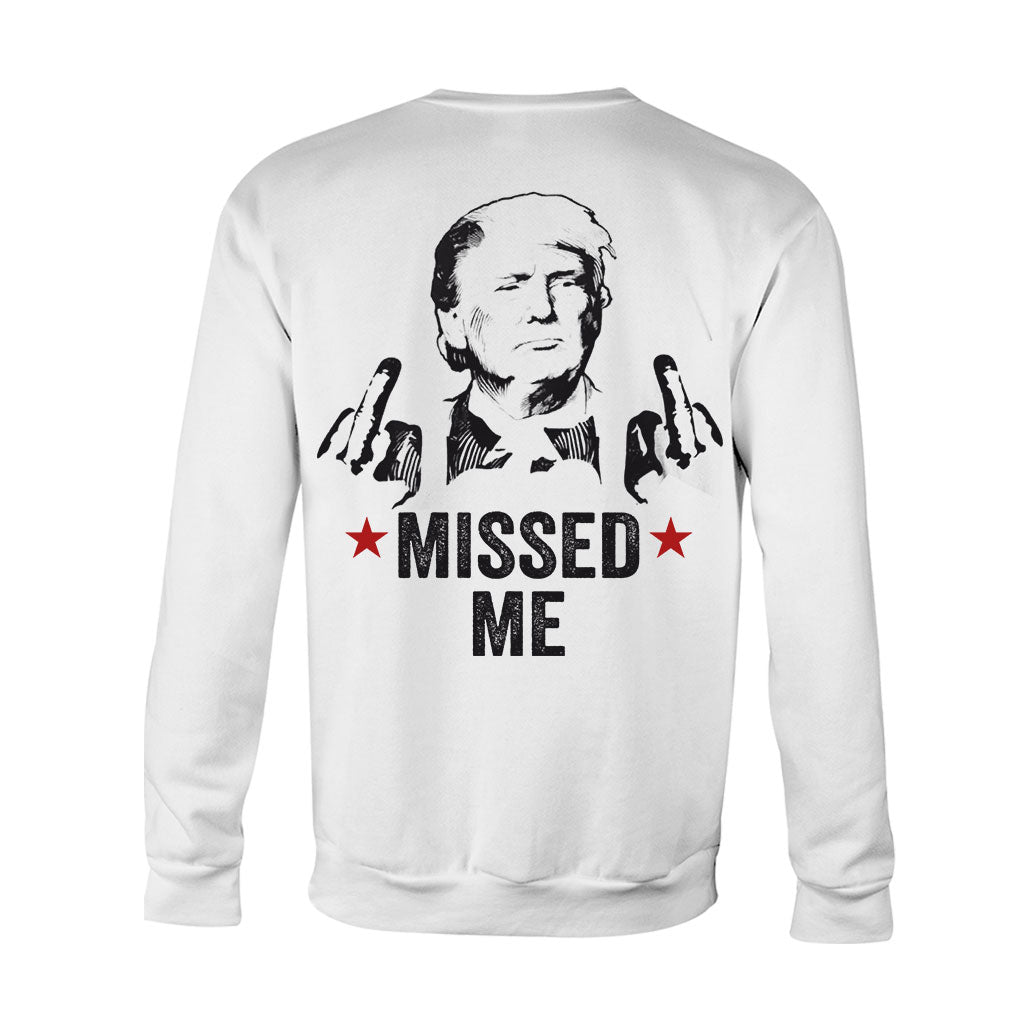 Missed Me Shirt, Fight Fight Fight T-shirt, 2024 Rally Shirt