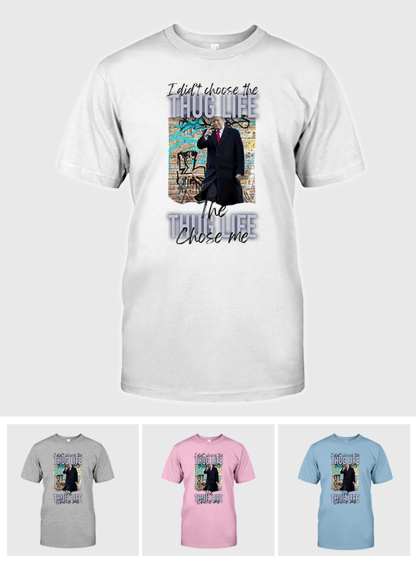 Thug Life Chose Me Trump T-Shirt, Im Voting For The FeI0n Shirt, Donald Trump Shirt, Trump 2024 Shirt