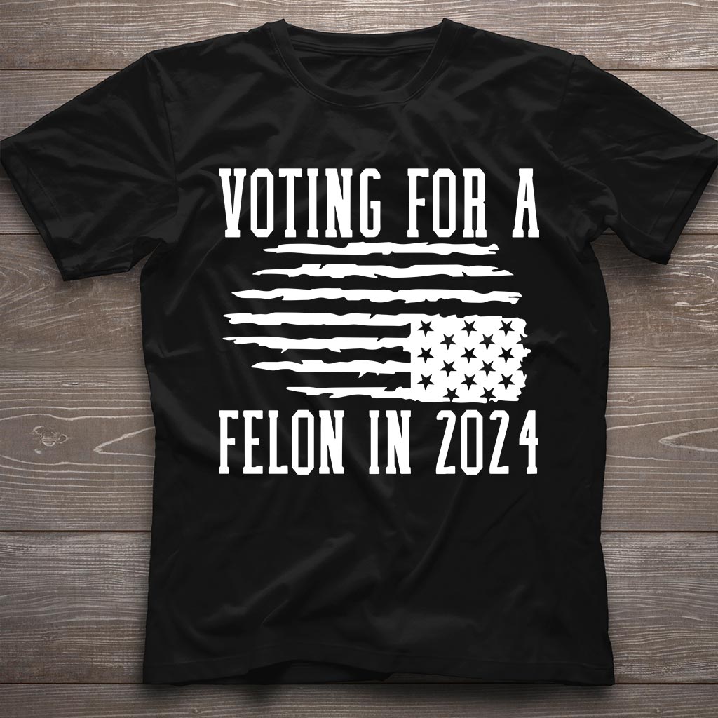 Voting For Felon Trump 2024 Shirt, Nation In Distress Flag Shirt, Vote Trump Shirt, Free Trump Shirt, Trump Support Gifft