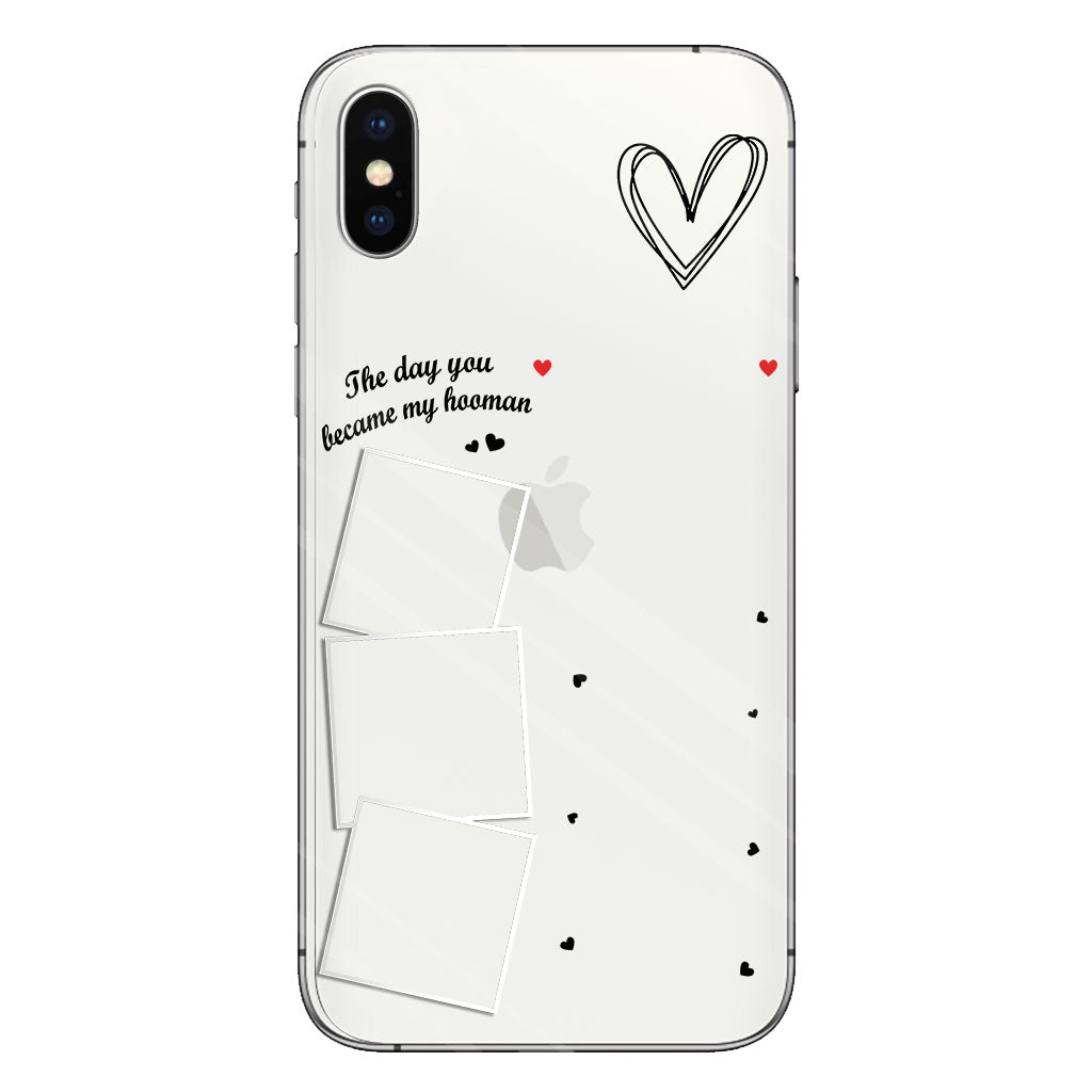 The Day You Became My Hooman Dog Cat Pet Lover Custom Photos And Calendar - Personalized Dog Clear Phone Case