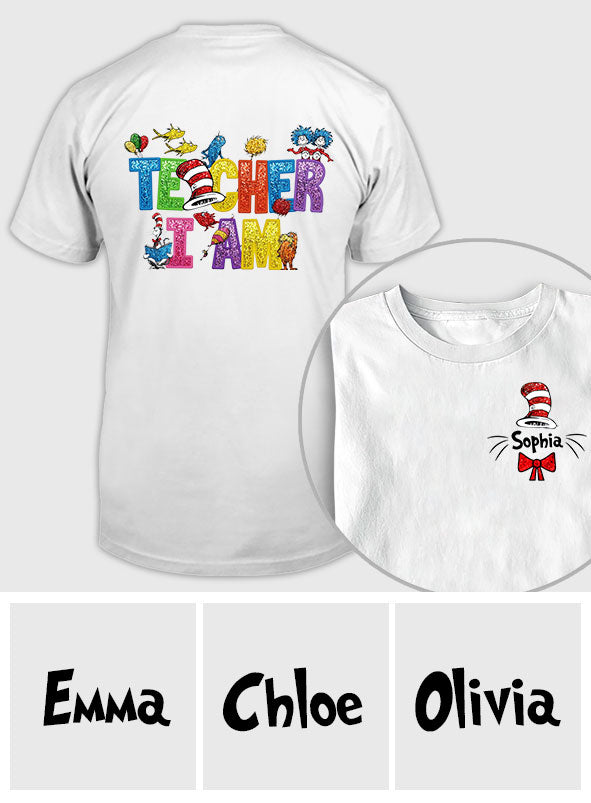 Teacher I Am - Personalized Dr Seuss T-shirt And Hoodie