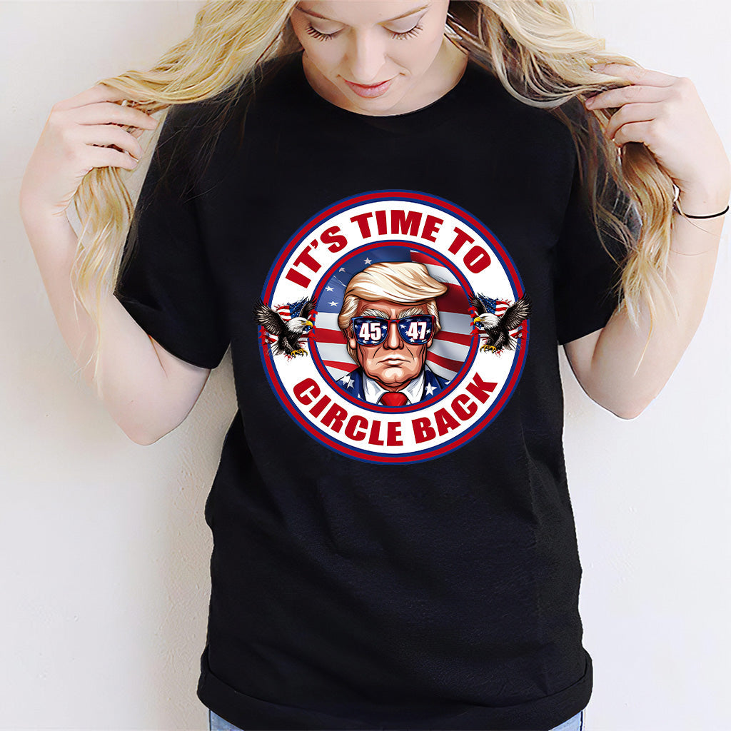 Time to Circle Back Trump Shirts, America Shirt, Make America Great Again Shirt, Republican Shirt