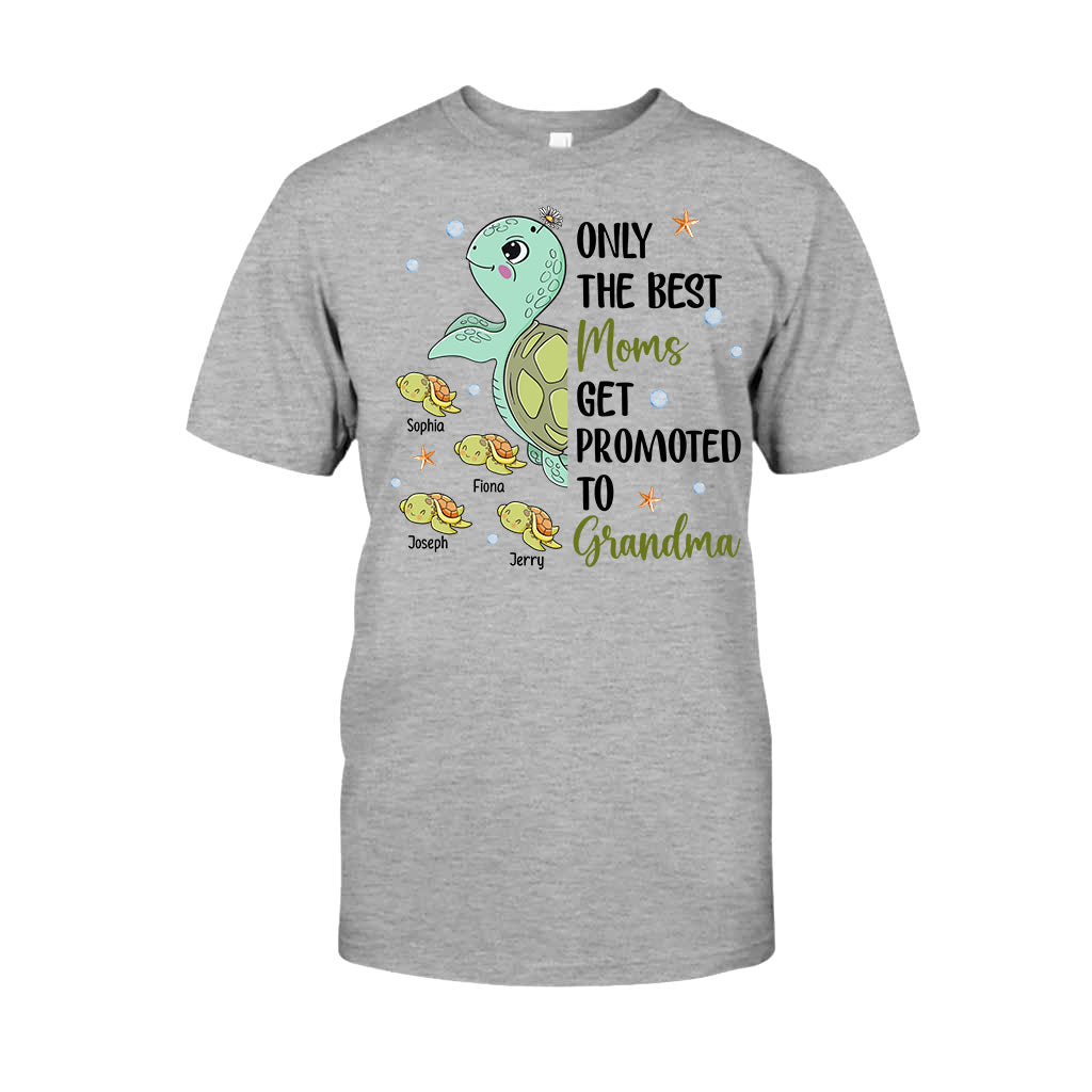 Only The Best Moms Get Promoted To Grandma - Personalized Grandma T-shirt And Hoodie