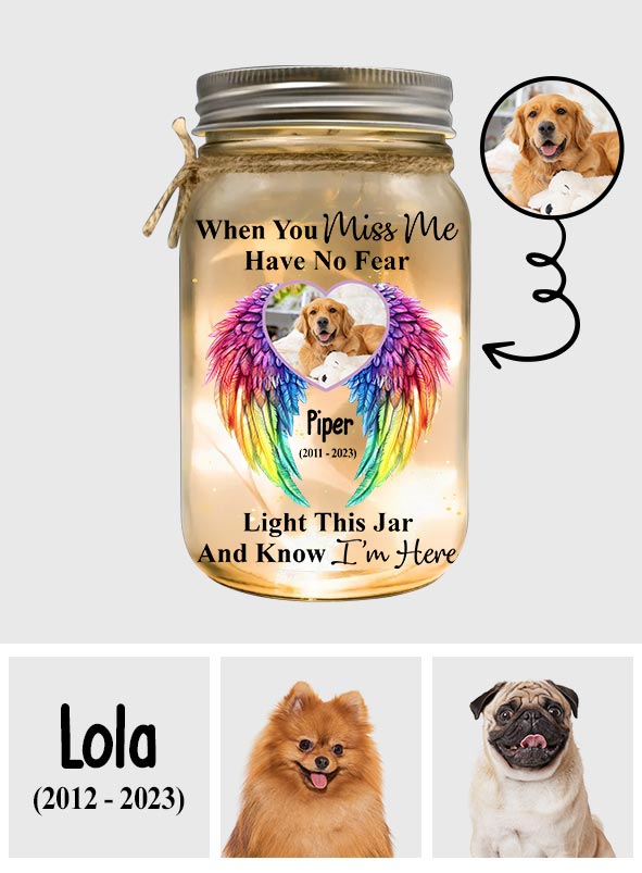 When You Miss Me Have No Fear - Personalized Dog Mason Jar Light