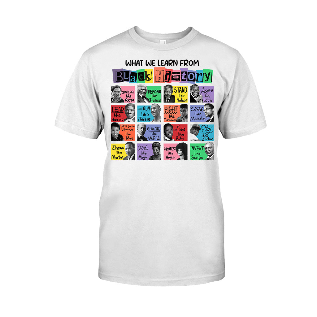 What We Learn From Black History - African American T-shirt And Hoodie