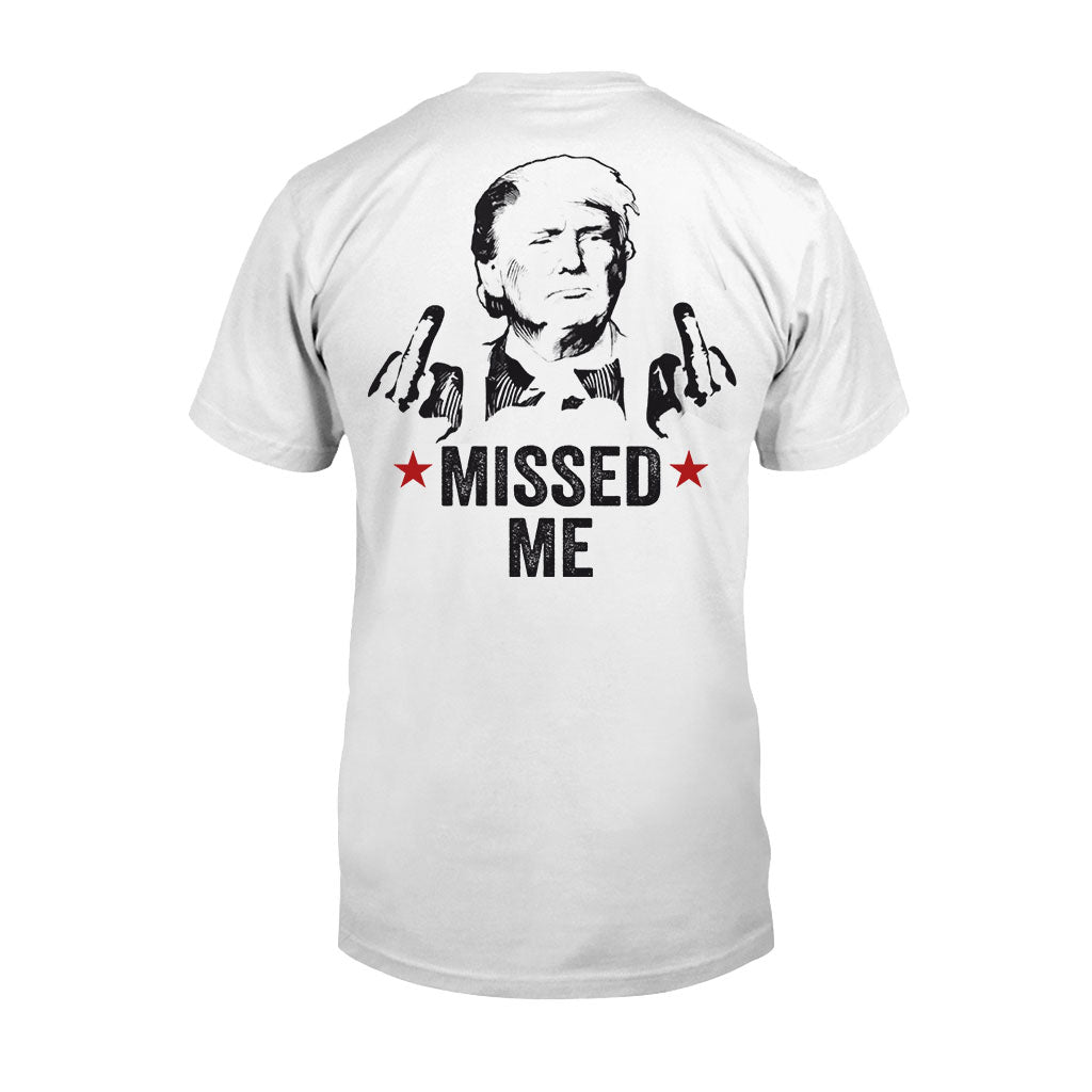 Missed Me Shirt, Fight Fight Fight T-shirt, 2024 Rally Shirt
