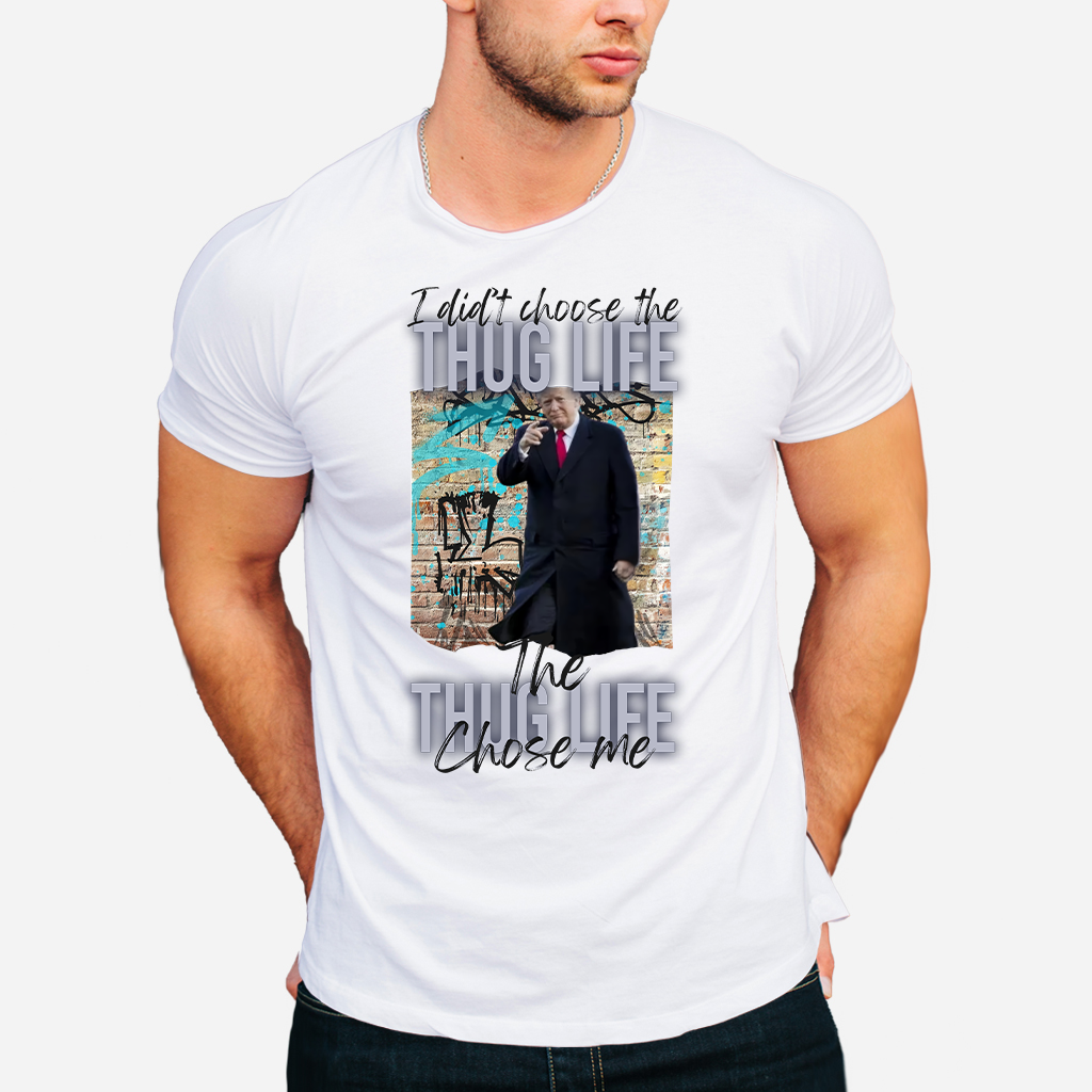 Thug Life Chose Me Trump T-Shirt, Im Voting For The FeI0n Shirt, Donald Trump Shirt, Trump 2024 Shirt