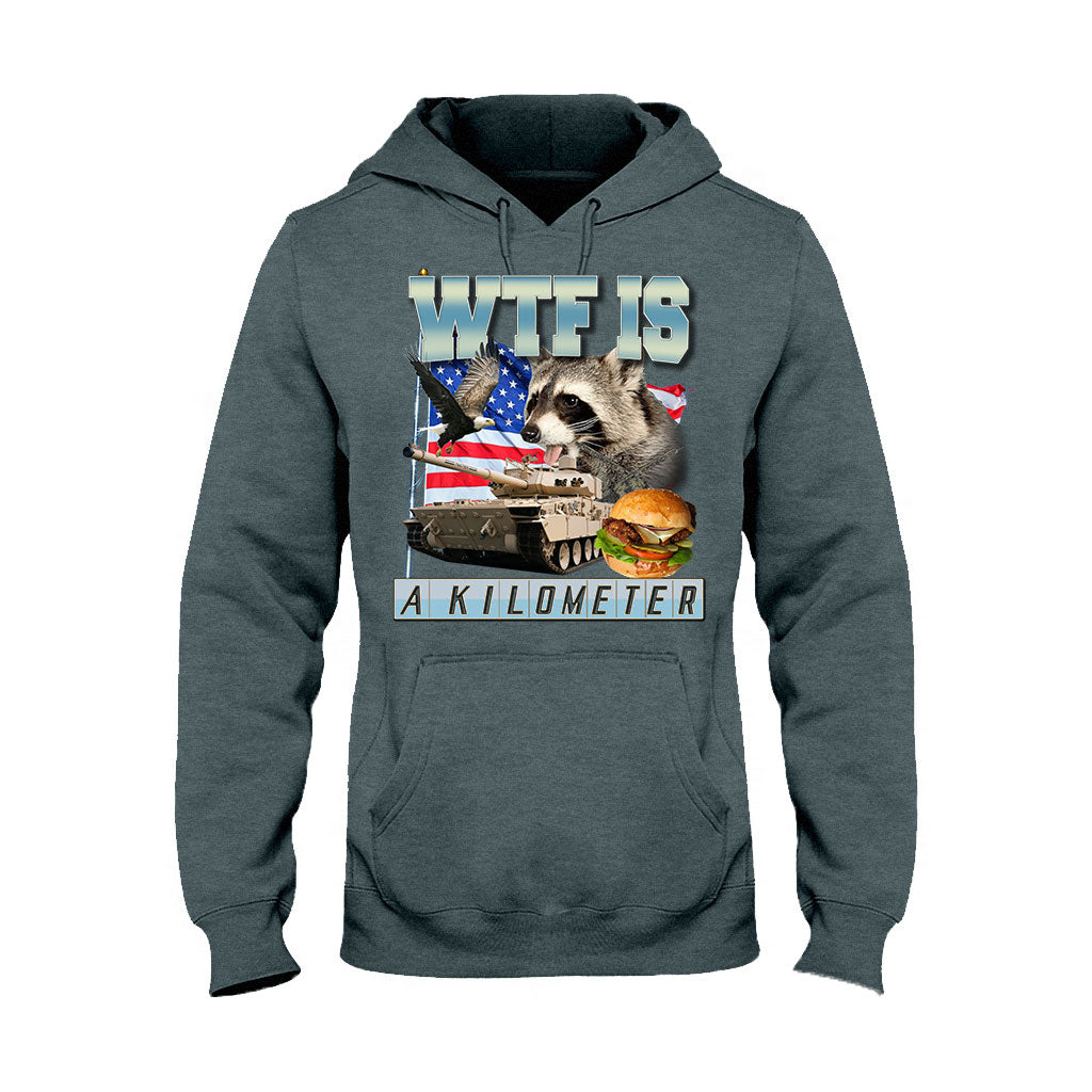 WTF Is A Kilometer - Raccoon T-shirt And Hoodie