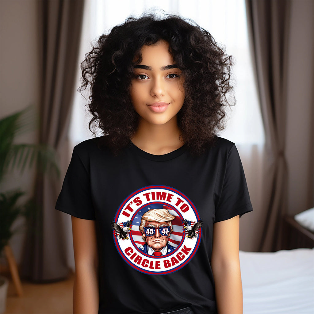 Time to Circle Back Trump Shirts, America Shirt, Make America Great Again Shirt, Republican Shirt