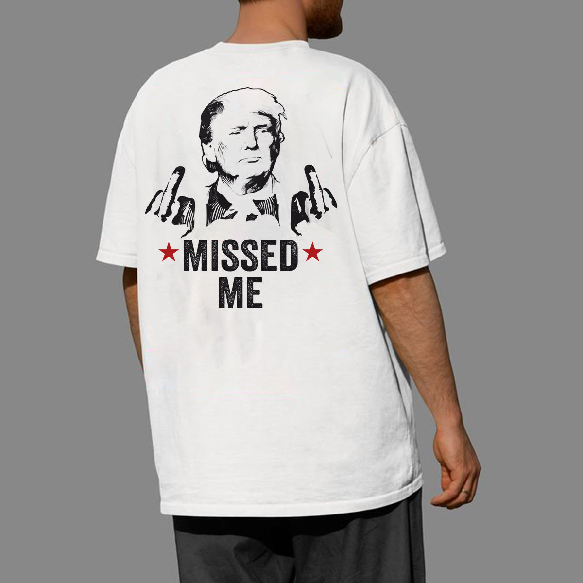 Missed Me Shirt, Fight Fight Fight T-shirt, 2024 Rally Shirt