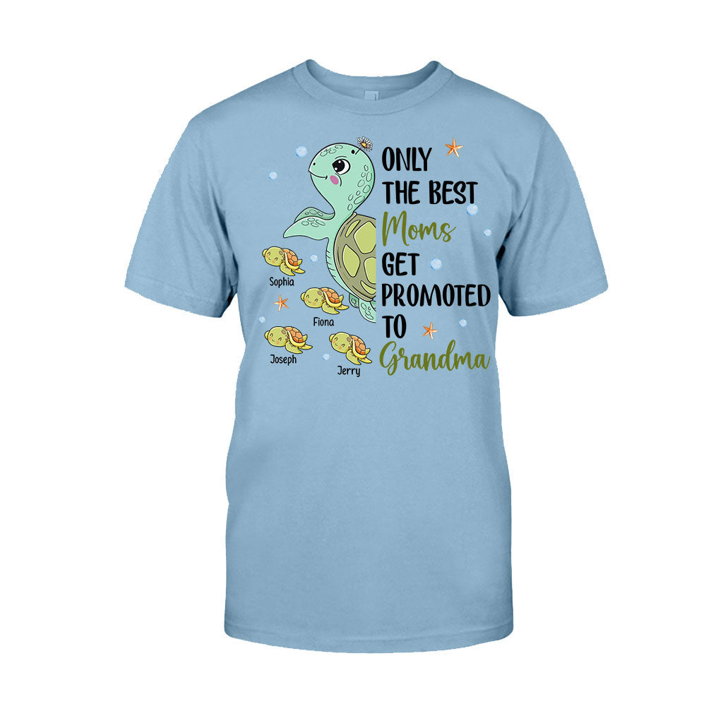 Only The Best Moms Get Promoted To Grandma - Personalized Grandma T-shirt And Hoodie
