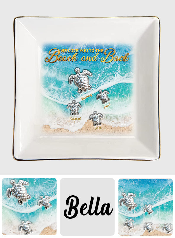 We Love You To The Beach And Back - Personalized Turtle Jewelry Dish
